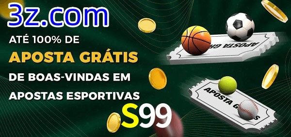 S99 Ate 100% de Aposta Gratis